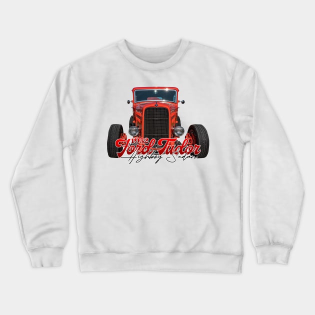 1932 Ford Tudor Highboy Sedan Crewneck Sweatshirt by Gestalt Imagery